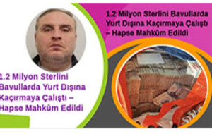 1.2 Milyon Sterlini Bavullarda Yurt Dışına Kaçırmaya Çalıştı – Hapse Mahkûm Edildi