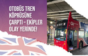 Otobüs Tren Köprüsüne Çarptı – Ekipler Olay Yerinde!