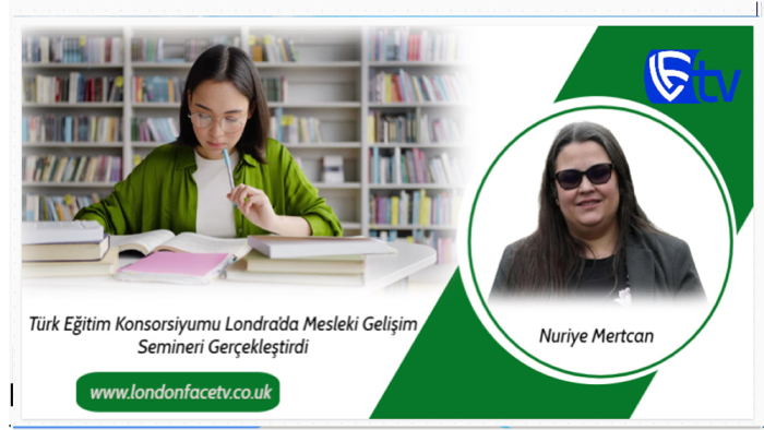 Türk Eğitim Konsorsiyumu Londra’da Mesleki Gelişim Semineri Gerçekleştirdi