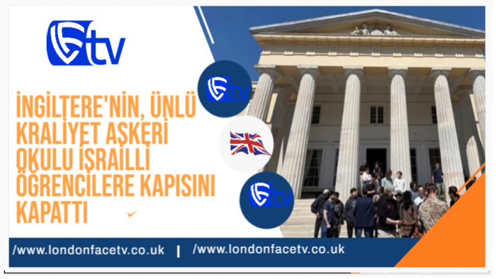 İngiltere'nin, ünlü kraliyet askeri okulu İsrailli öğrencilere kapısını kapattı