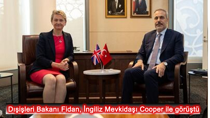 Dışişleri Bakanı Fidan, İngiliz Mevkidaşı Cooper ile görüştü