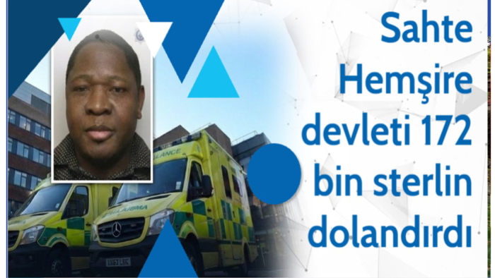 -İngiltere'de Akılalmaz "Sahte Hemşire" Vurgunu: Başkasının Kimliğiyle Devleti 172 Bin Sterlin Dolandırdı!