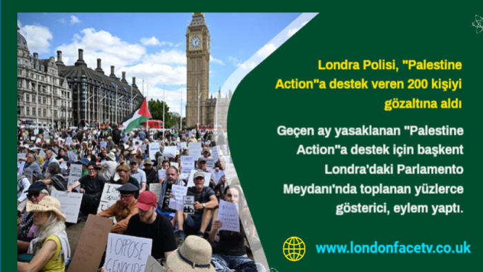 Londra Polisi, "Palestine Action"a destek veren 200 kişiyi gözaltına aldı