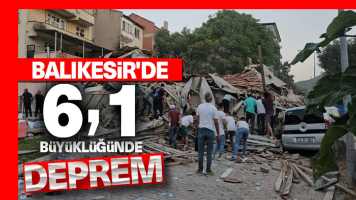 Balıkesir'de 6,1 büyüklüğünde deprem! Sarsıntılar sürüyor